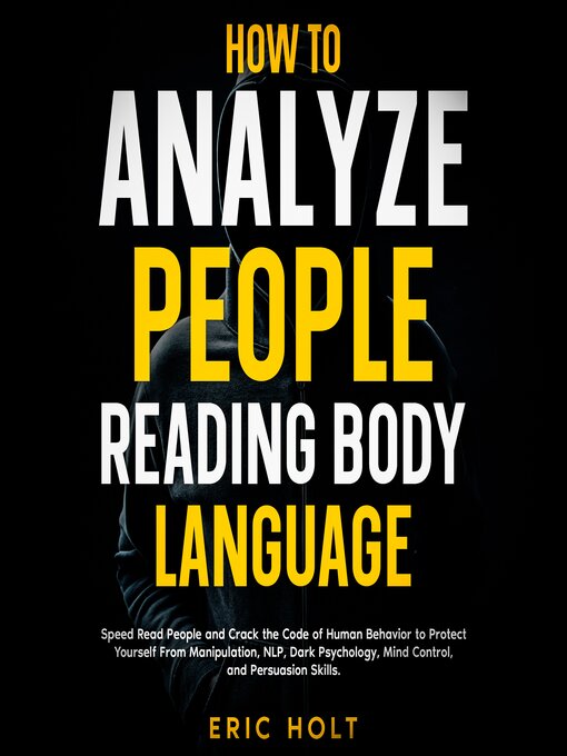 Title details for How to Analyze People Reading Body Language by Eric Holt - Available